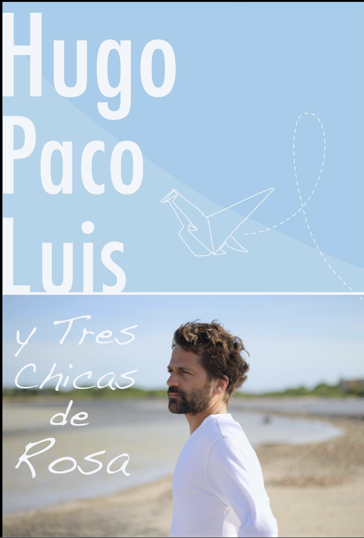 Hugo Paco Luis y tres chicas de rosa  (2013)